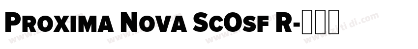 Proxima Nova ScOsf R字体转换 Proxima Nova ScOsf R字体转换